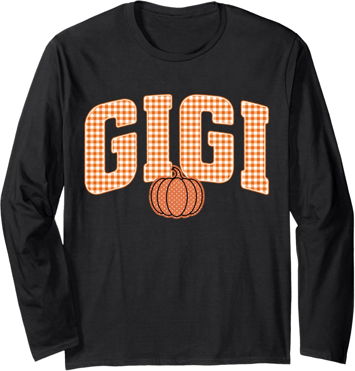 Fall Orange Gingham Gigi Pumpkin Thanksgiving Day Thankful Long Sleeve T-Shirt - Adult Unisex Black
