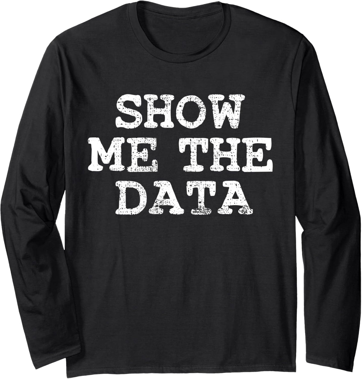 Data Science Statistician Scientist Statistic Long Sleeve T-Shirt - Adult Unisex Black
