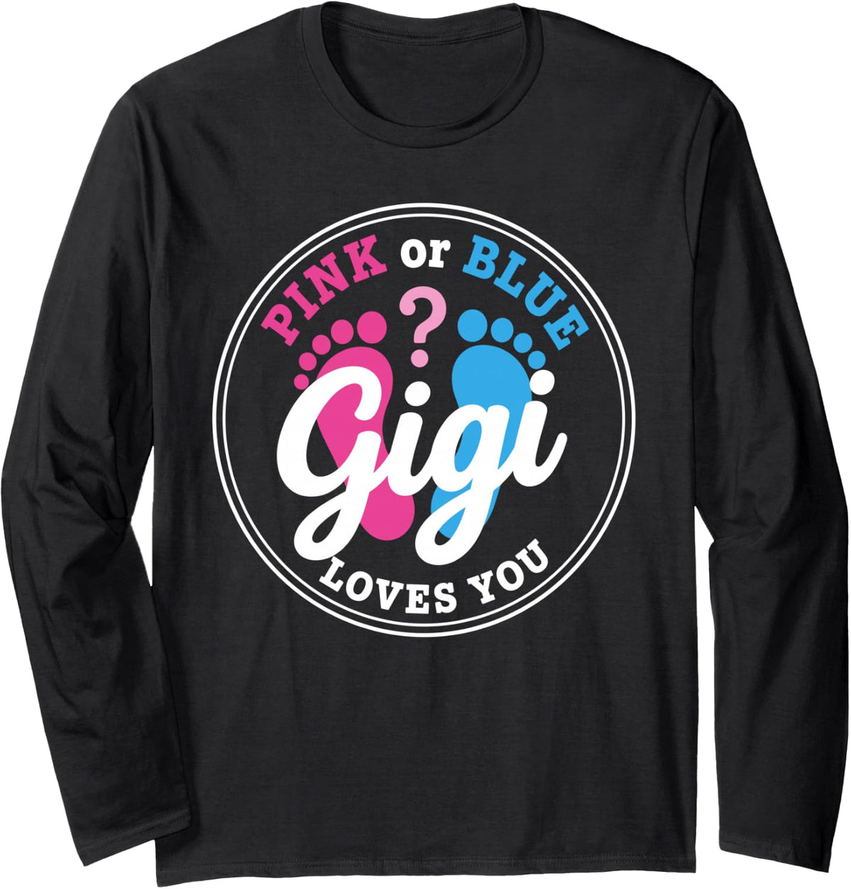 Gender Reveal Gigi Art for Grandma Nana Women Baby Pink Blue Long Sleeve T-Shirt - Adult Unisex Black