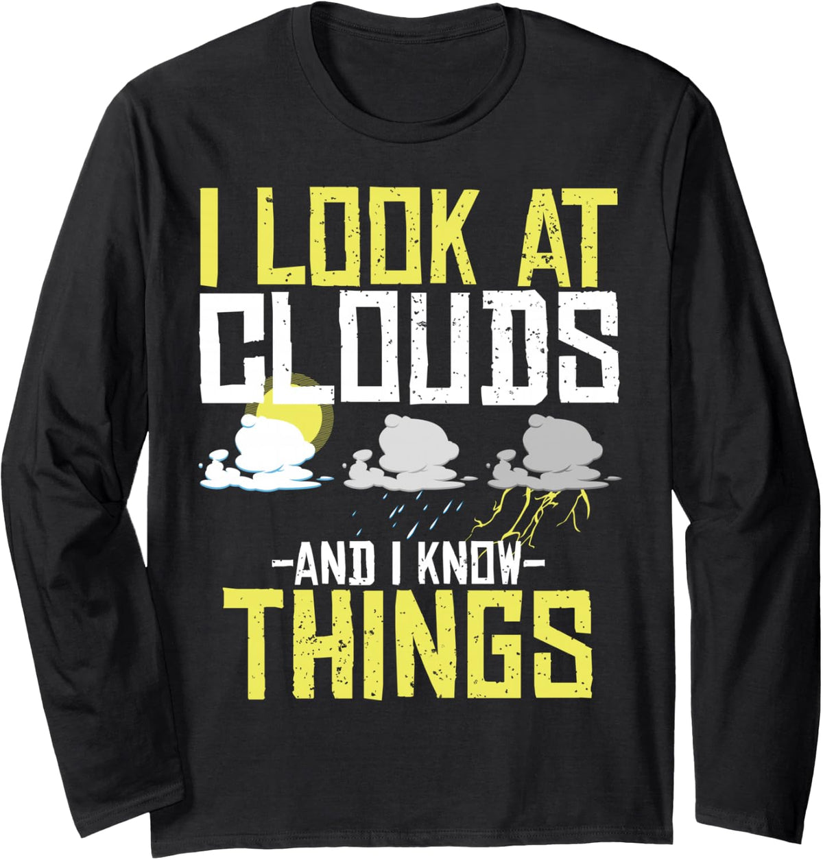 Meteorology Tornado Chaser Storm Chaser for Weathercaster Long Sleeve T-Shirt - Adult Unisex Black
