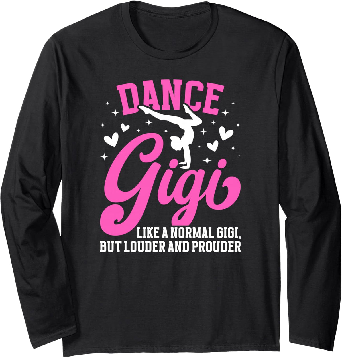 Dance Gigi Definition Gigi of A Dancer Gigi Long Sleeve T-Shirt - Adult Unisex Black
