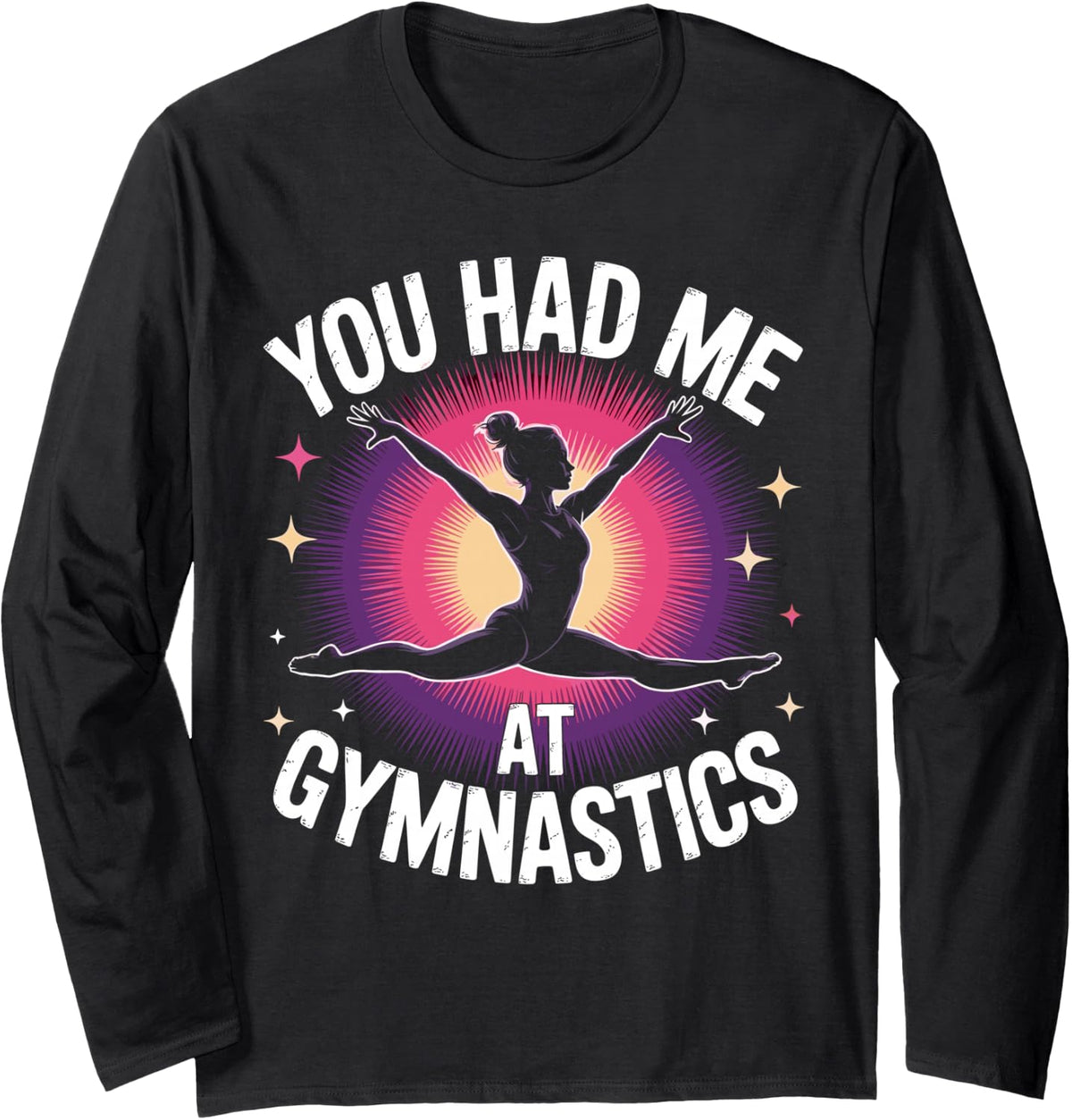 You Had Me At Gymnastics Gymnast Long Sleeve T-Shirt - Adult Unisex Black