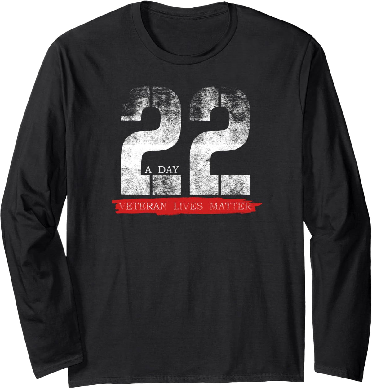 22 A Day Veteran Lives Matter Military Suicide Awareness Long Sleeve T-Shirt - Adult Unisex Black