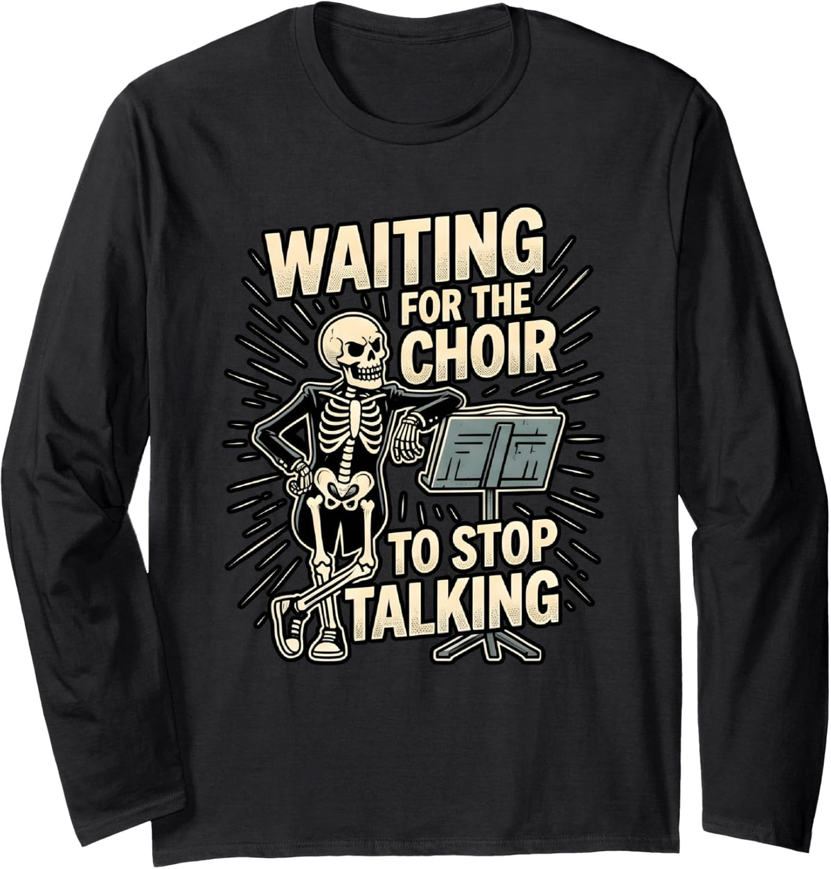 Waiting for The Choir to Stop Talking Long Sleeve T-Shirt - Adult Unisex Black
