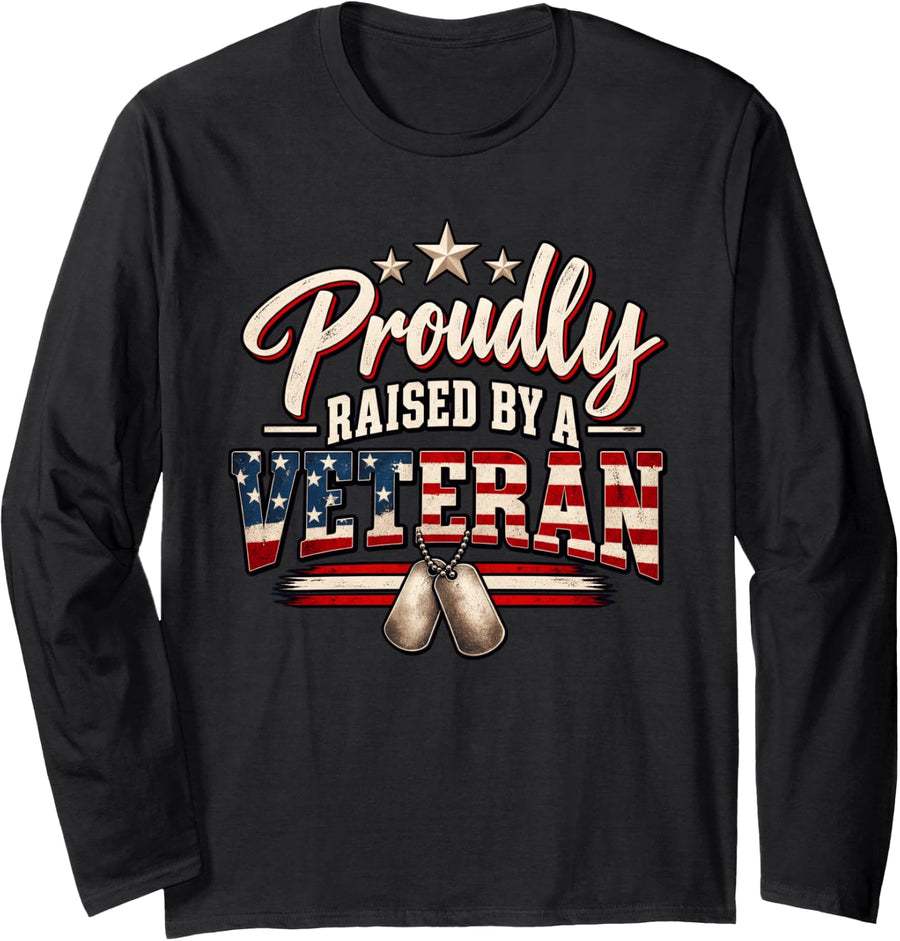 Proudly Raised By A Veteran Long Sleeve T-Shirt - Adult Unisex Black