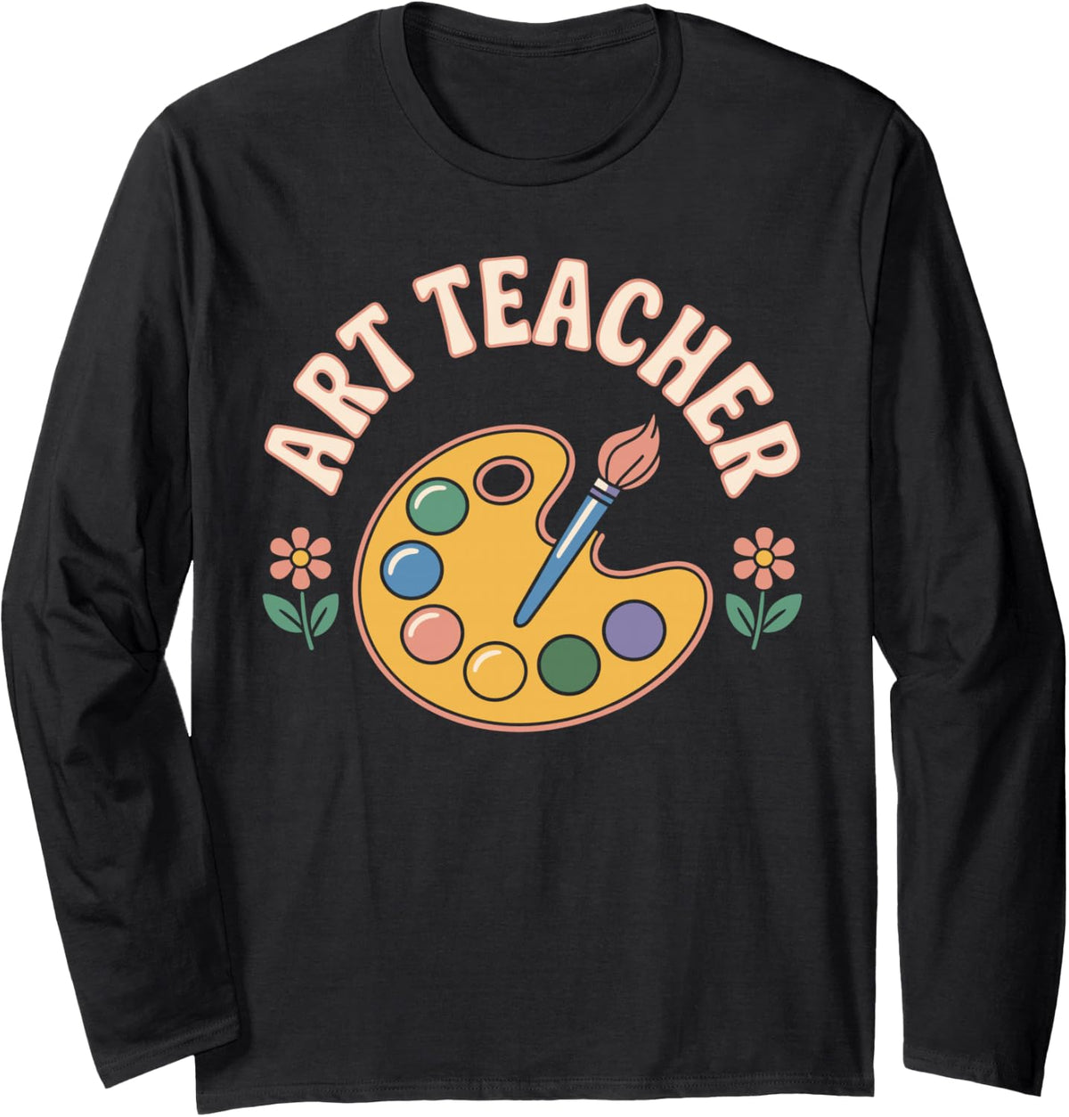 Funny Art Teacher Long Sleeve T-Shirt - Adult Unisex Black