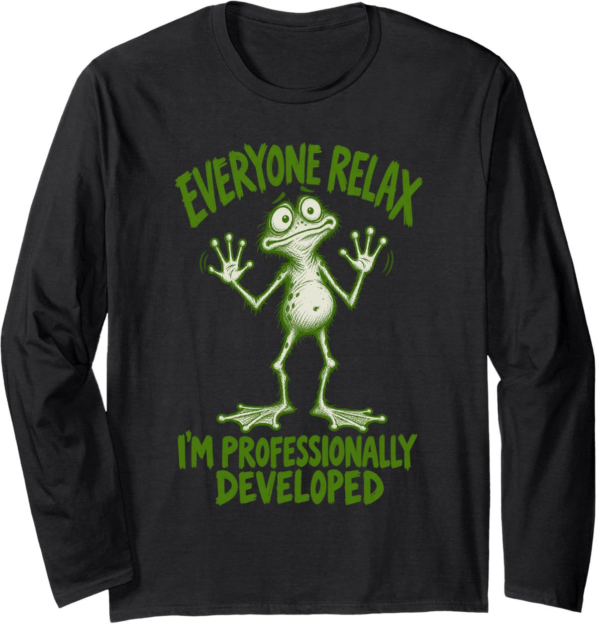 Everyone Relax Im Professionally Developed Funny Frog Long Sleeve T-Shirt - Adult Unisex Black