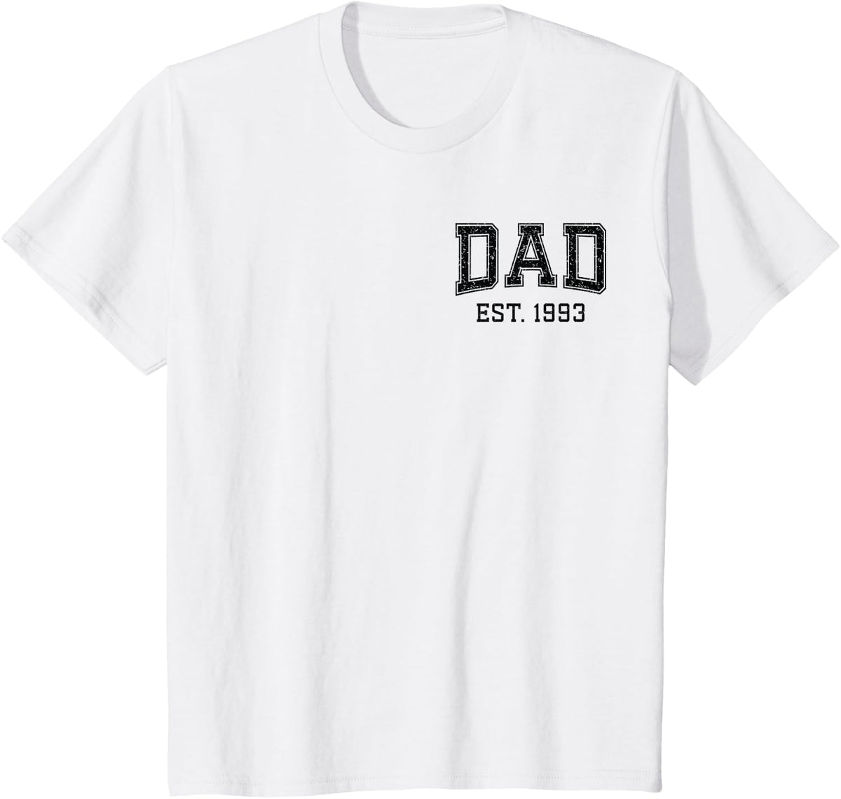 Dad Est 1993 Custom Dad Personalized Husband Father Grandpa T-Shirt - White