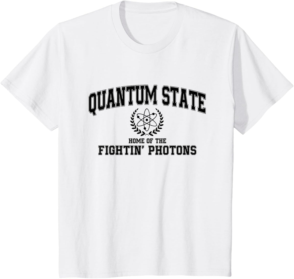 Quantum State, Home of Fighting Photons T-Shirt - White