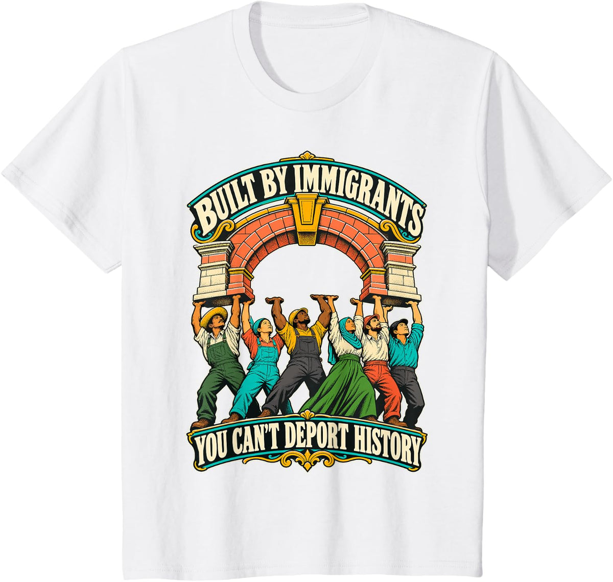 Built by Immigrants You Can't Deport History T-Shirt - White