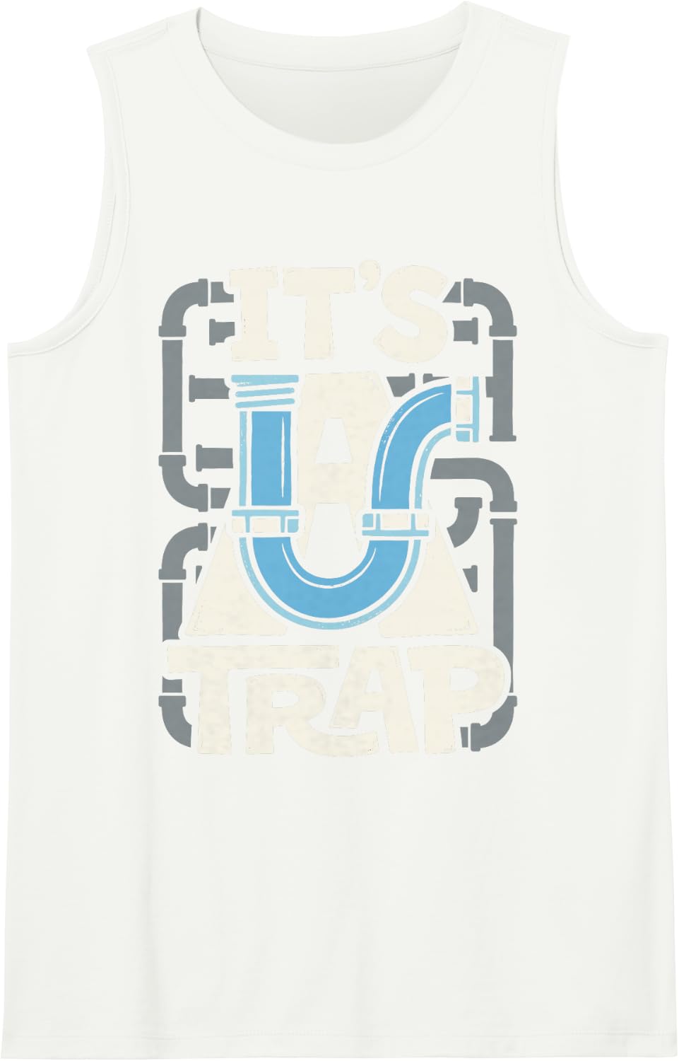 It's A Trap Plumber Plumbing Tee Funny Pipefather Joke Tee Sleeveless Tank Top - White