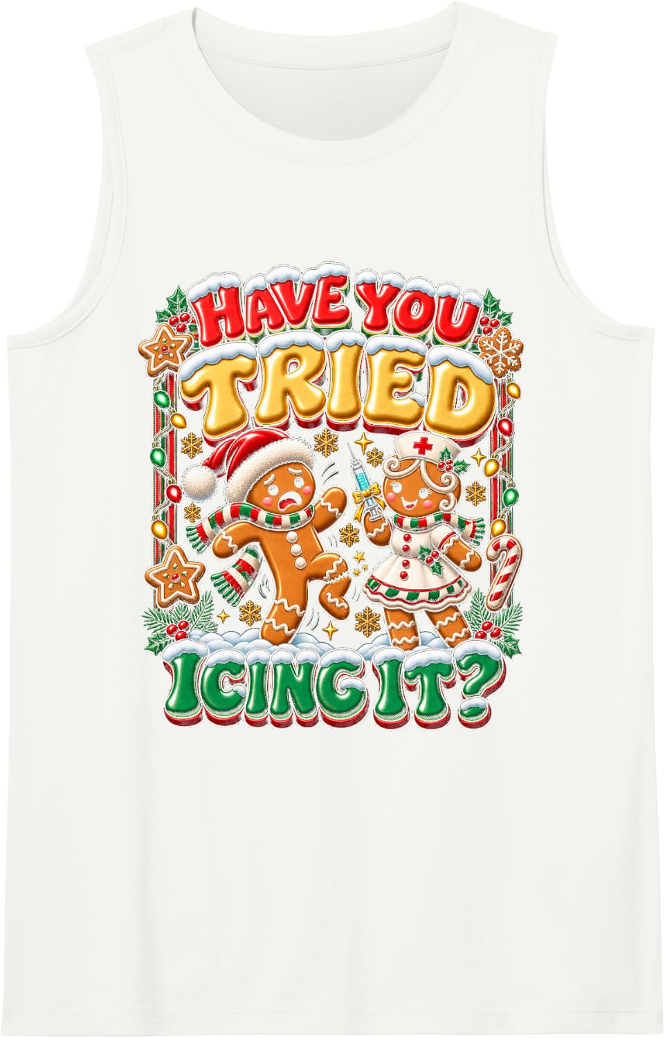 Have You Tried Icing It Funny Christmas Nurse Gingerbread Sleeveless Tank Top - White
