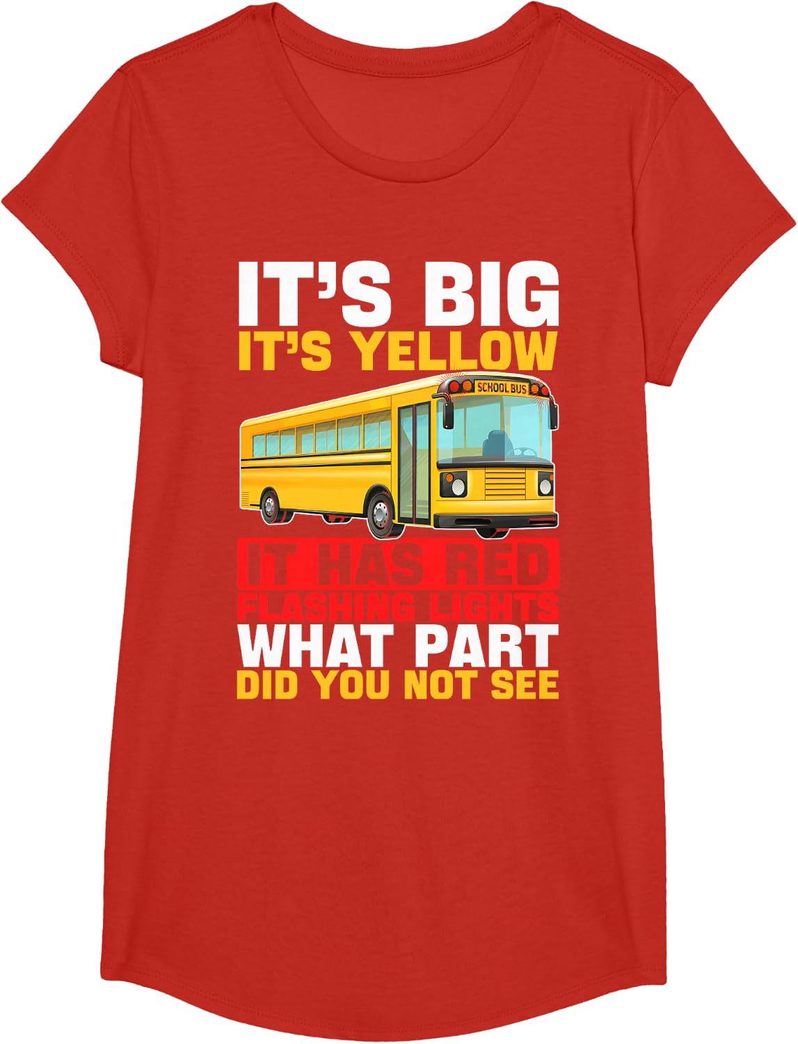 It's Big It's Yellow School Bus Driving School Bus Drivers T-Shirt - Girls Red