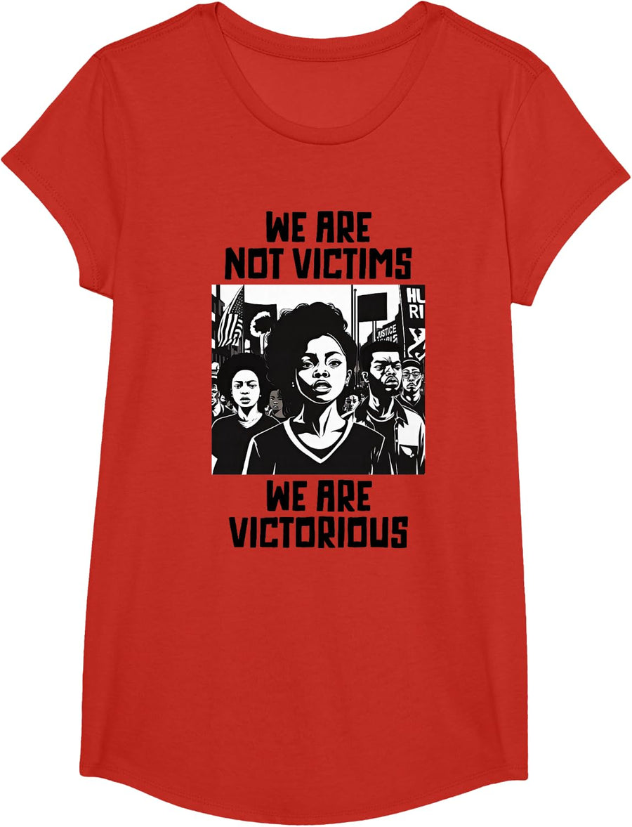 Black Protest March We Are Not Victims We Are Victorious T-Shirt - Girls Red