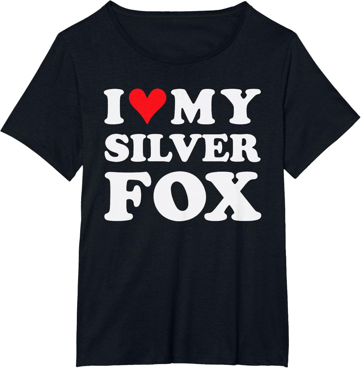 I Love My Silver Fox - Couple Goals - Funny Couple T-Shirt - Black