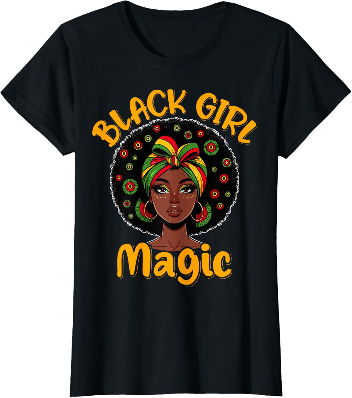 Black Girl Magic African Pride Black History Month Melanin T-Shirt - Black