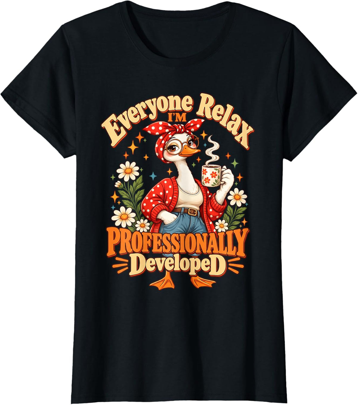 Everyone Relax I'm Professionally Developed Funny Goose Meme T-Shirt - Black