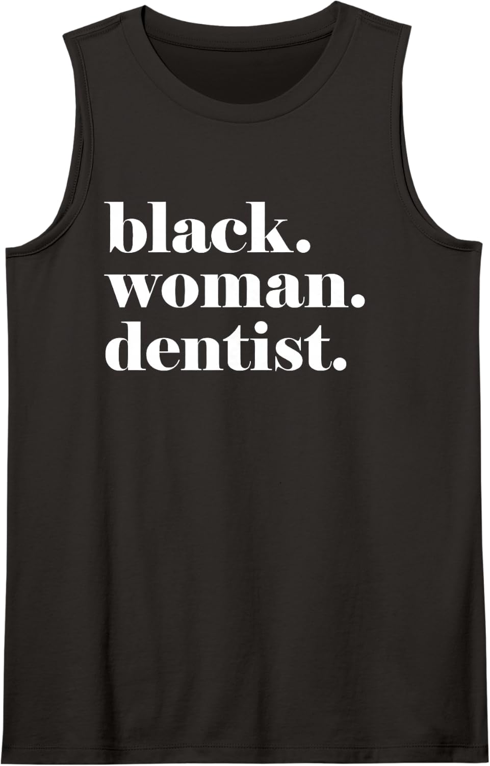 Black Woman Dentist, Black Women Dentist, Black Dentist Gift Sleeveless Tank Top - Black