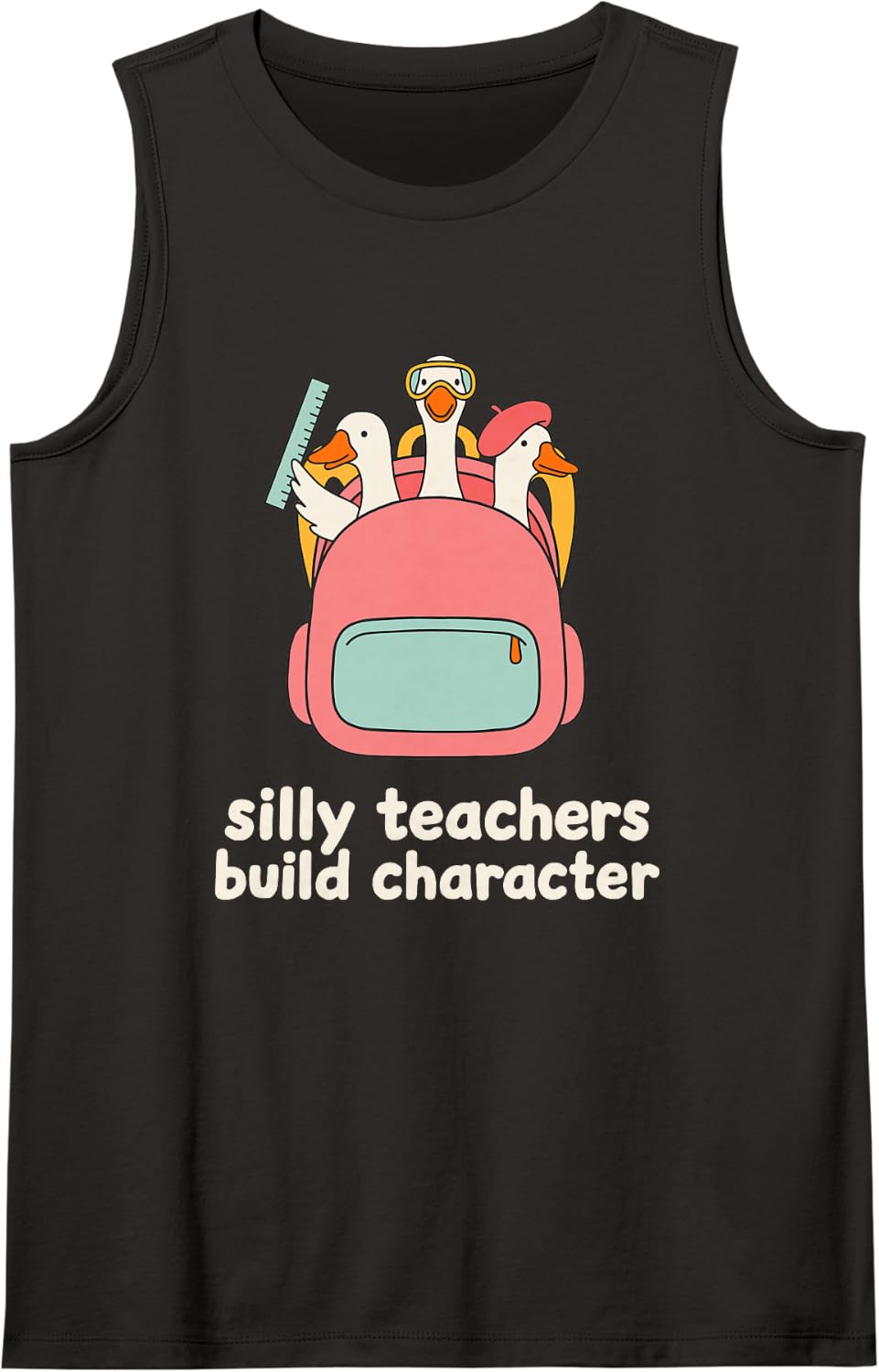 Silly Teachers Build Character Funny Goose Preschool Teacher Sleeveless Tank Top - Black