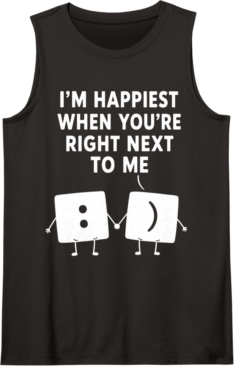 Im Happiest When Youre Right Next to Me Geek Couple Tank Top - Black