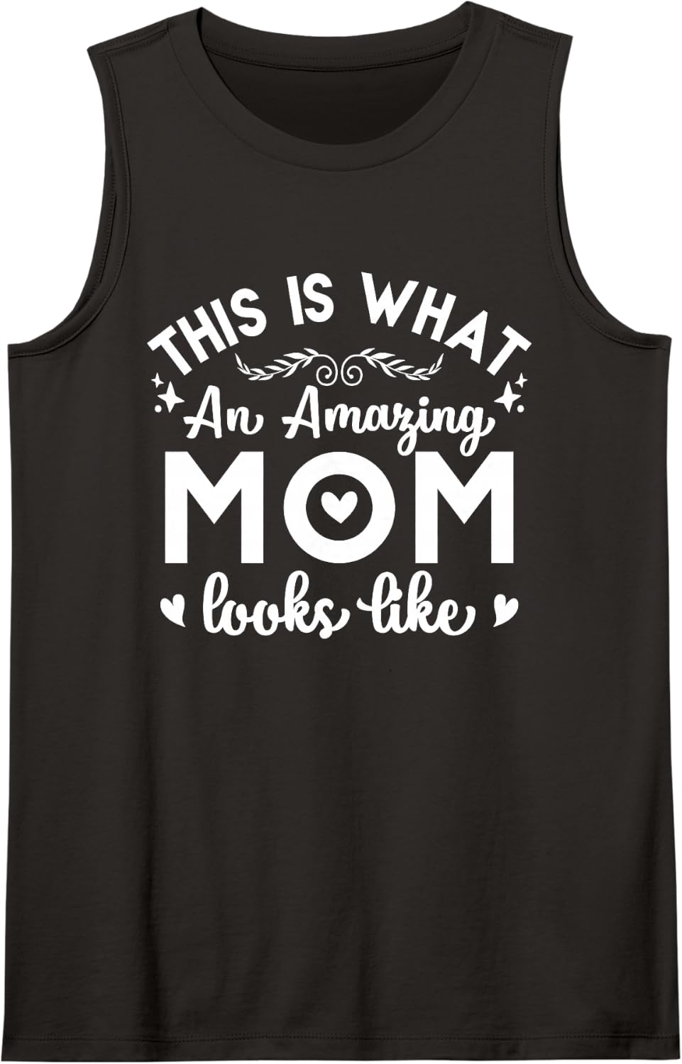 This is What an Amazing Mom Looks Like Funny Mothers Day Sleeveless Tank Top - Black