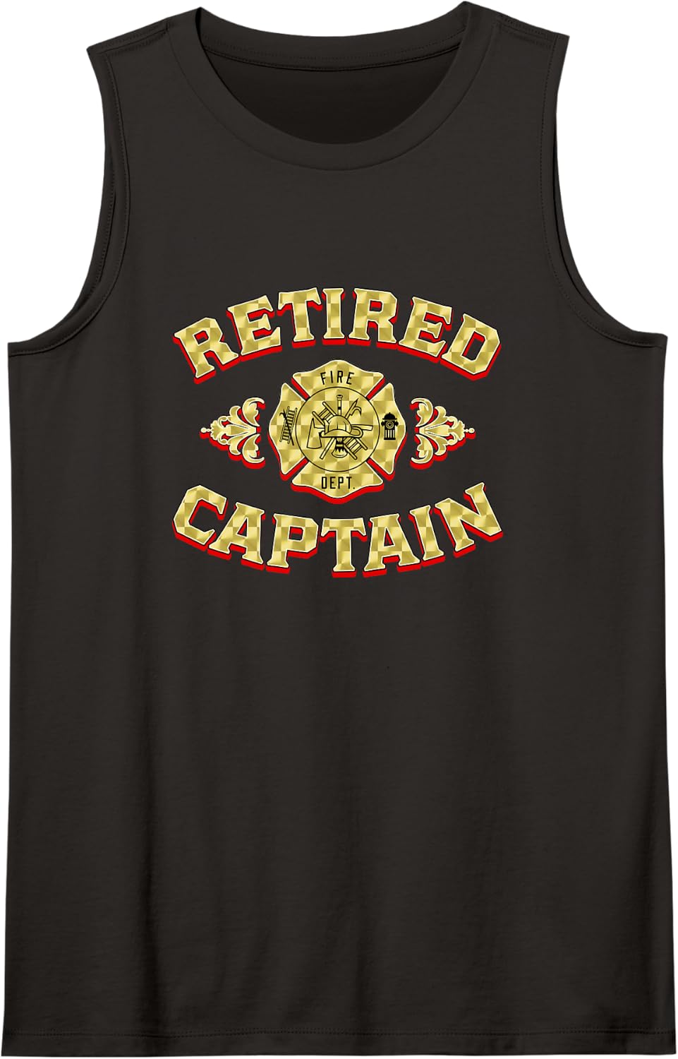 Retired FIRE Captain Firefighter Retirement Fireman Retired Sleeveless Tank Top - Black