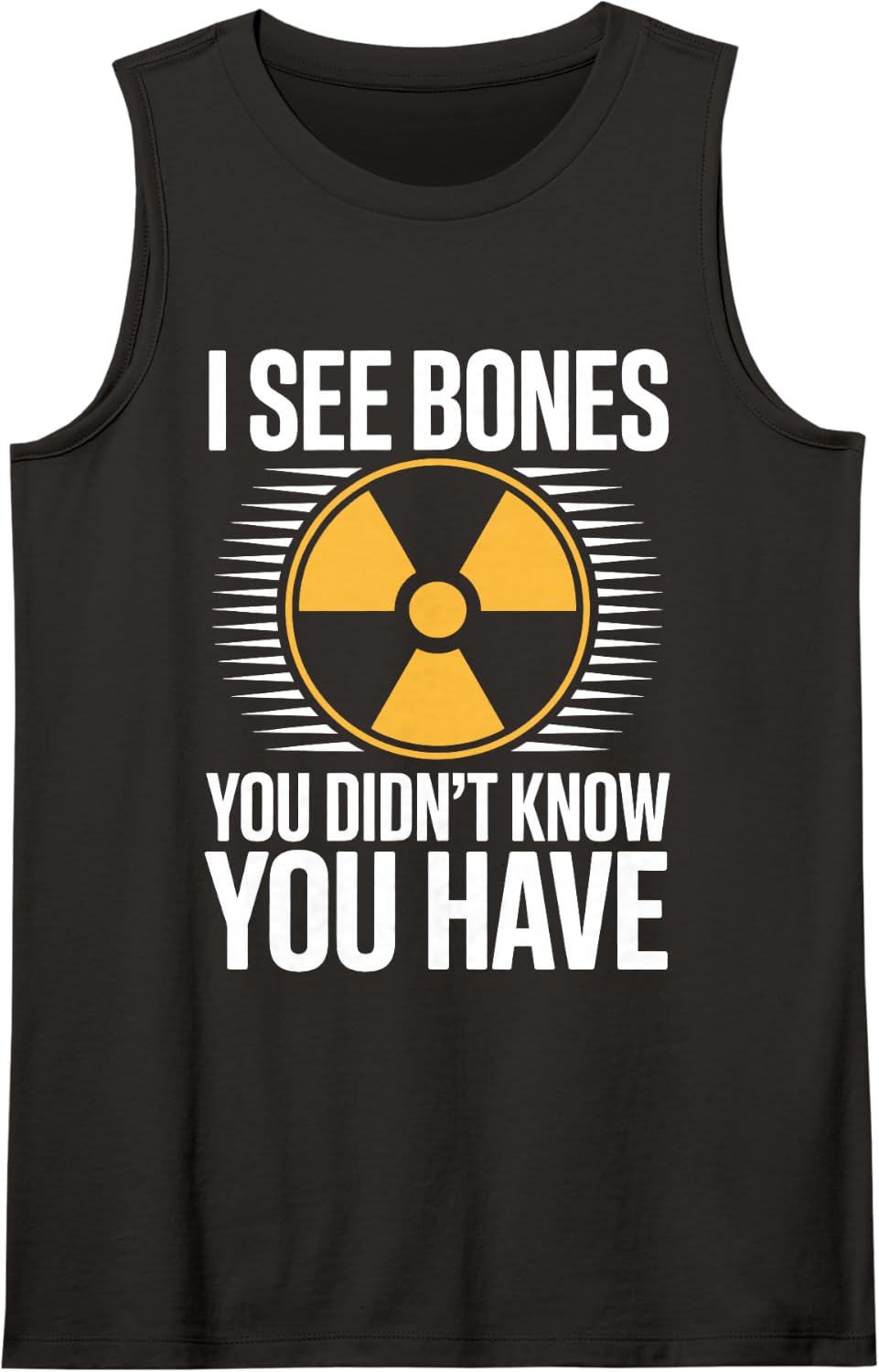 I See Bones You Didn't Know You Have Funny X- Ray Tech Sleeveless Tank Top - Black