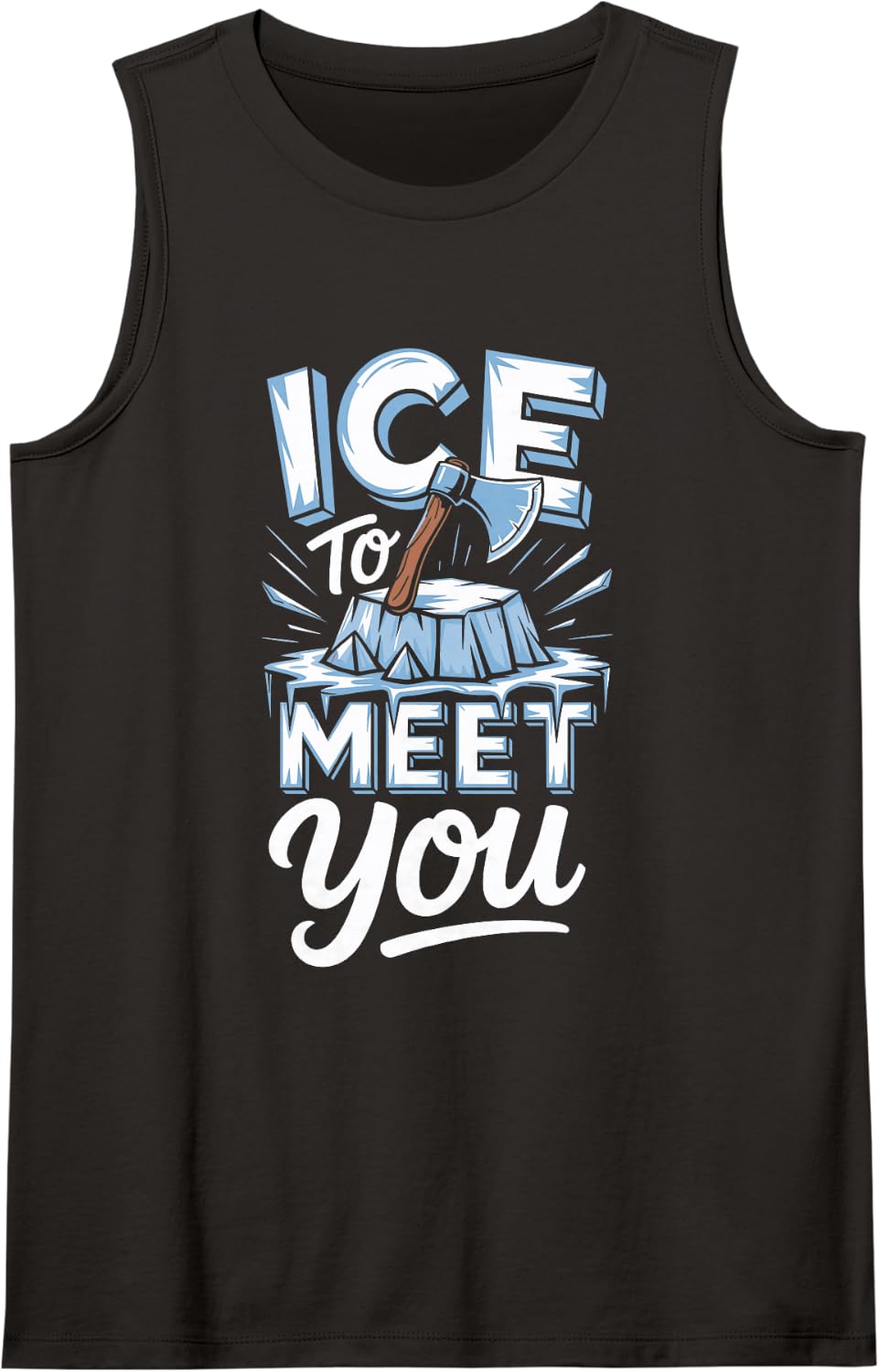 Ice to Meet You Ice Climbing Climber Mountaineering Winter Tank Top - Black