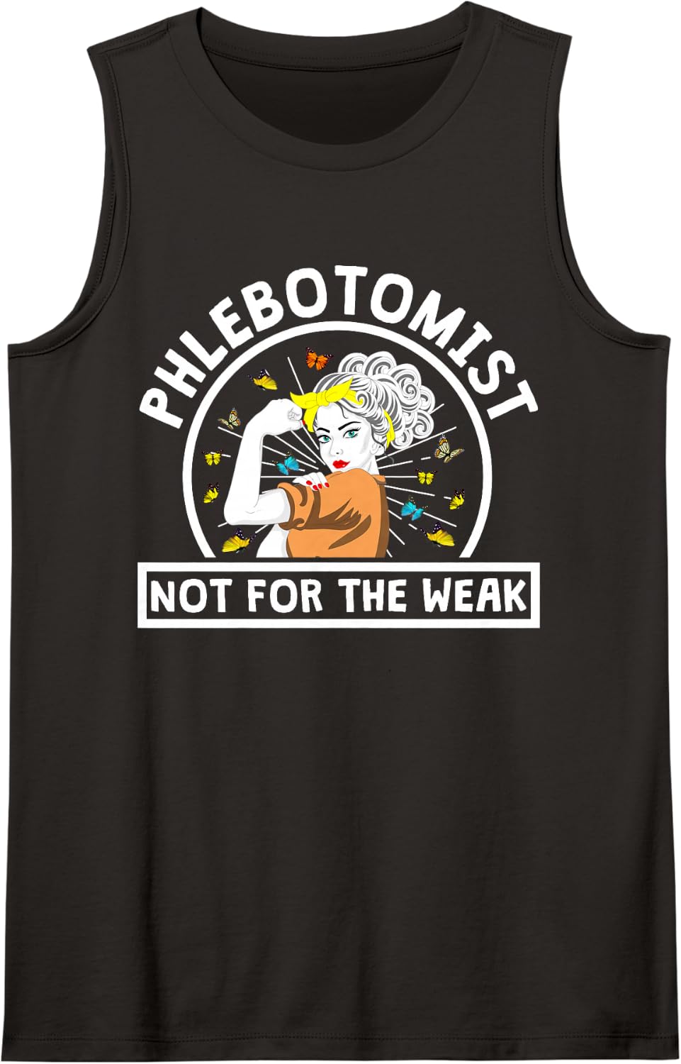 Phlebotomist Not for The Weak Sleeveless Tank Top - Black