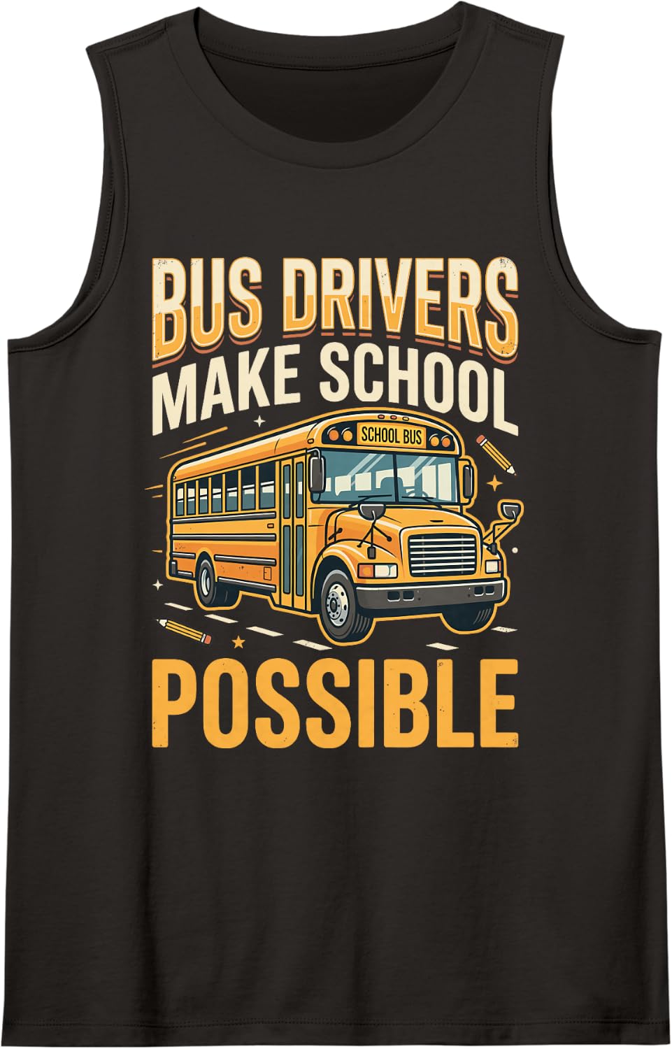 Bus Drivers Make School Possible Sleeveless Tank Top - Black