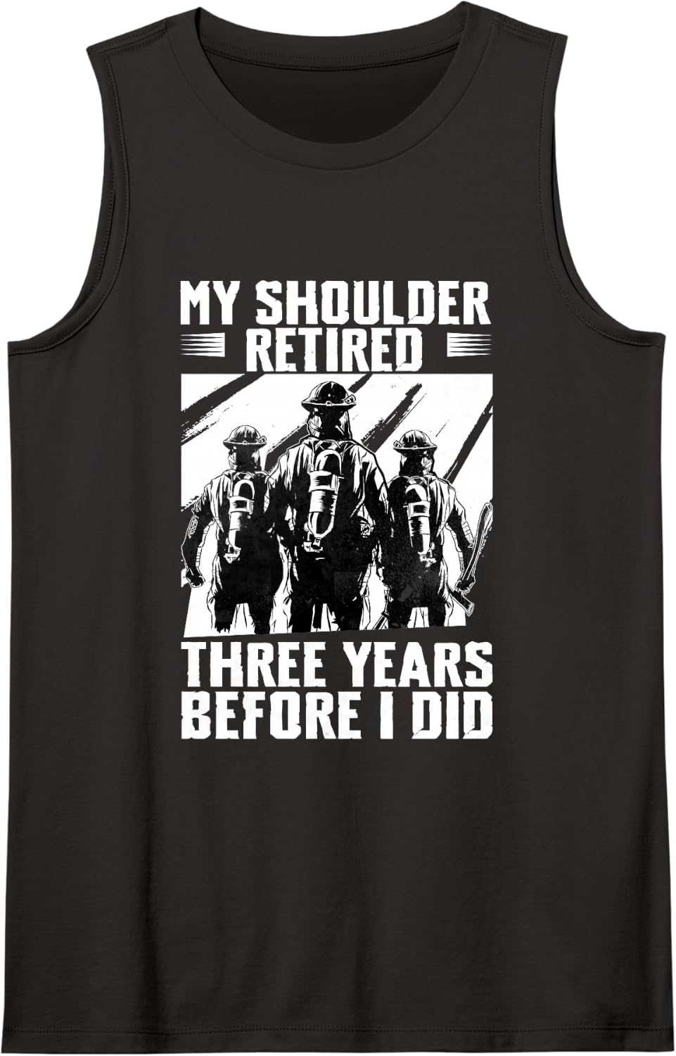 My Shoulder Retired Before I Did Firefighter Fire Dept Sleeveless Tank Top - Black