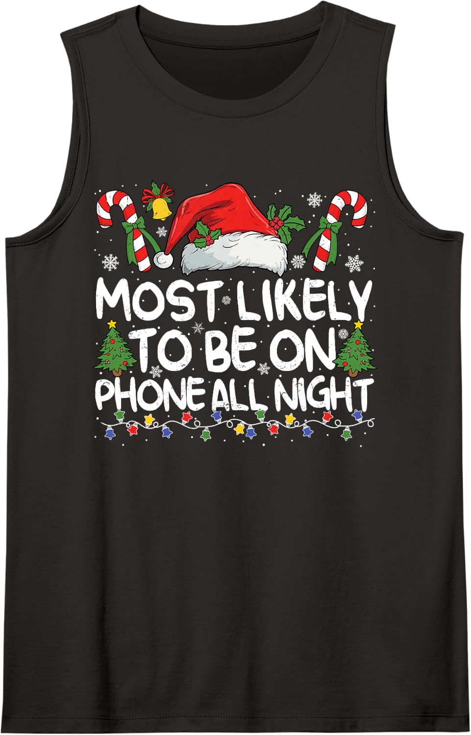 Most Likely to BE ON Phone All Night Matching Christmas Sleeveless Tank Top - Black