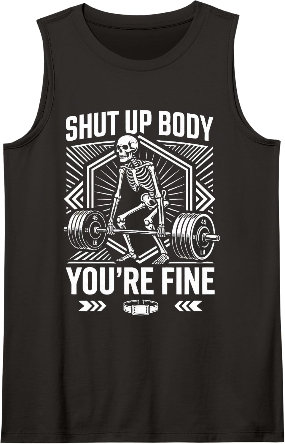 Shut Up Body You're Fine Funny Skeleton Weightlifting Sleeveless Tank Top - Black