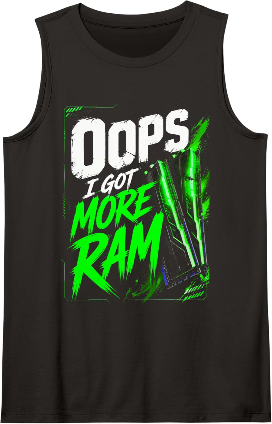 OOPS, I Got More Ram – PC Funny Gamer Computer Graphic Tank Top - Black
