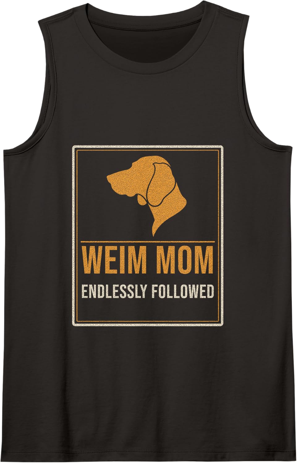 Weimaraner - Weim Mom Endlessly Followed - Weim Lover Sleeveless Tank Top - Black