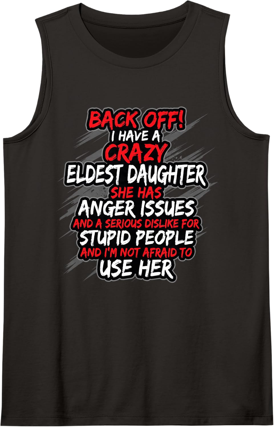First Child Family Sibling Have A Crazy Eldest Daughter Tank Top - Black