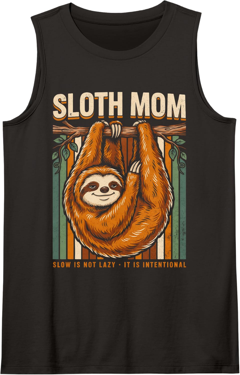 Sloth Mom Slow is Not Lazy Intentional Sloth Sleeveless Tank Top - Black