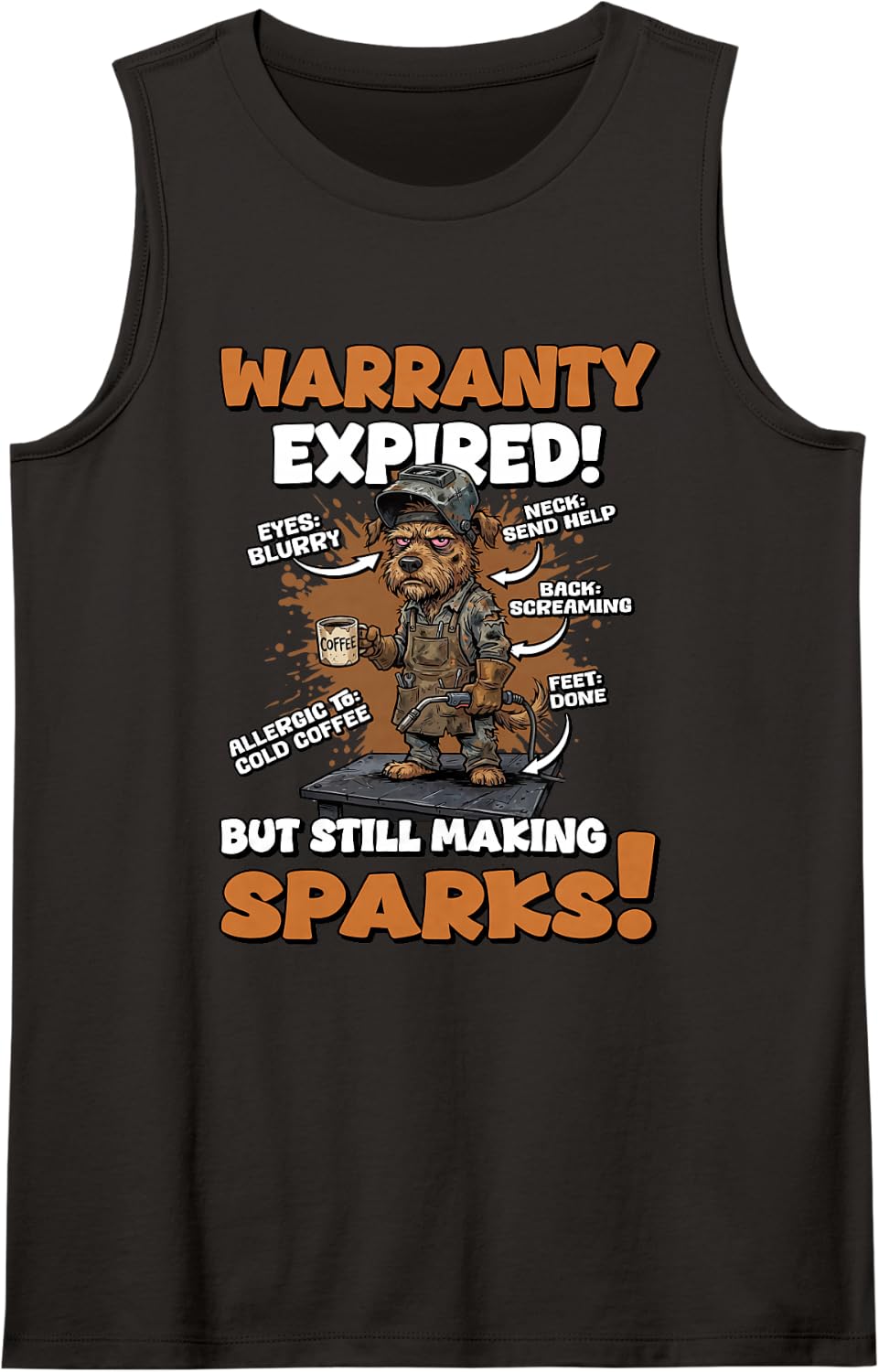 Warranty Expired But Still Making Sparks Funny Welder Sleeveless Tank Top - Black