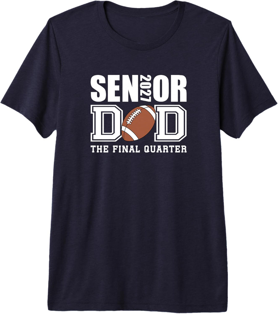 2027 Senior Football Dad Team Parent Premium Tri-Blend T-Shirt - Navy Blue