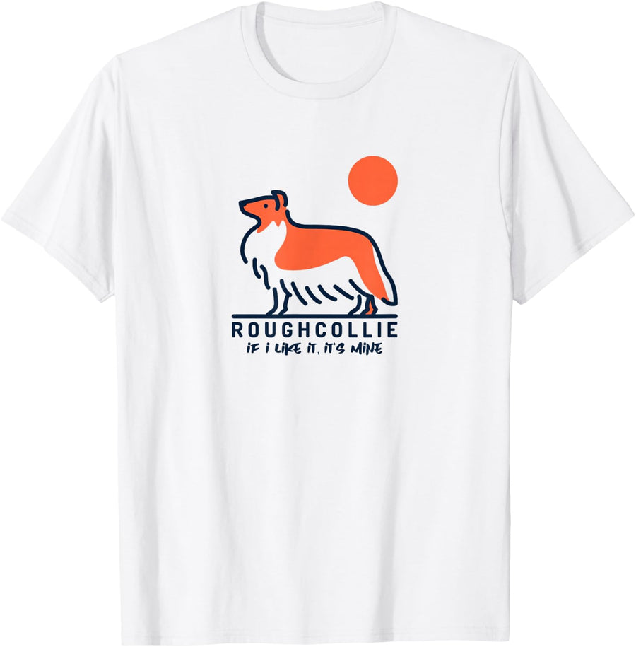If I Like it Rough Collie, Funny Dog, Lassie Traits T-Shirt - White