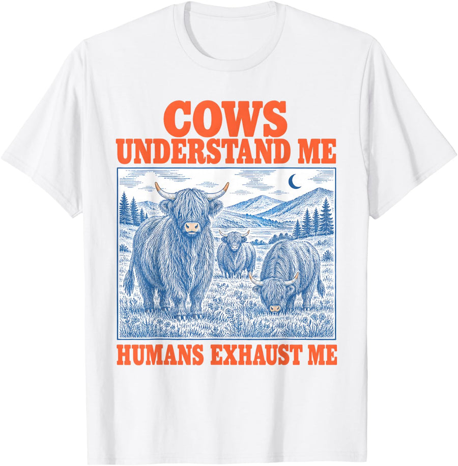 Cows Understand Me Humans Exhaust Me Highland Cow Introvert T-Shirt - White