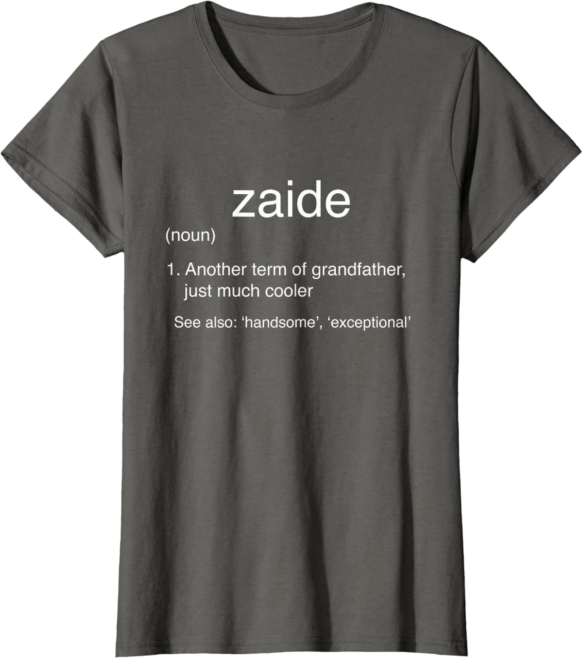 Zaide Definition Funny Grandfather Gifts Shirt T-Shirt - Asphalt Grey