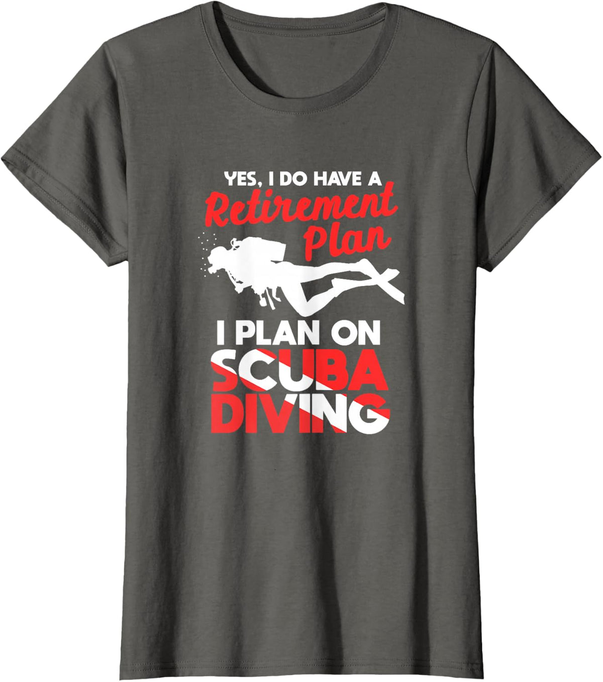 Yes I Do Have A Retirement Plan Diver Flag T-Shirt - Asphalt Grey