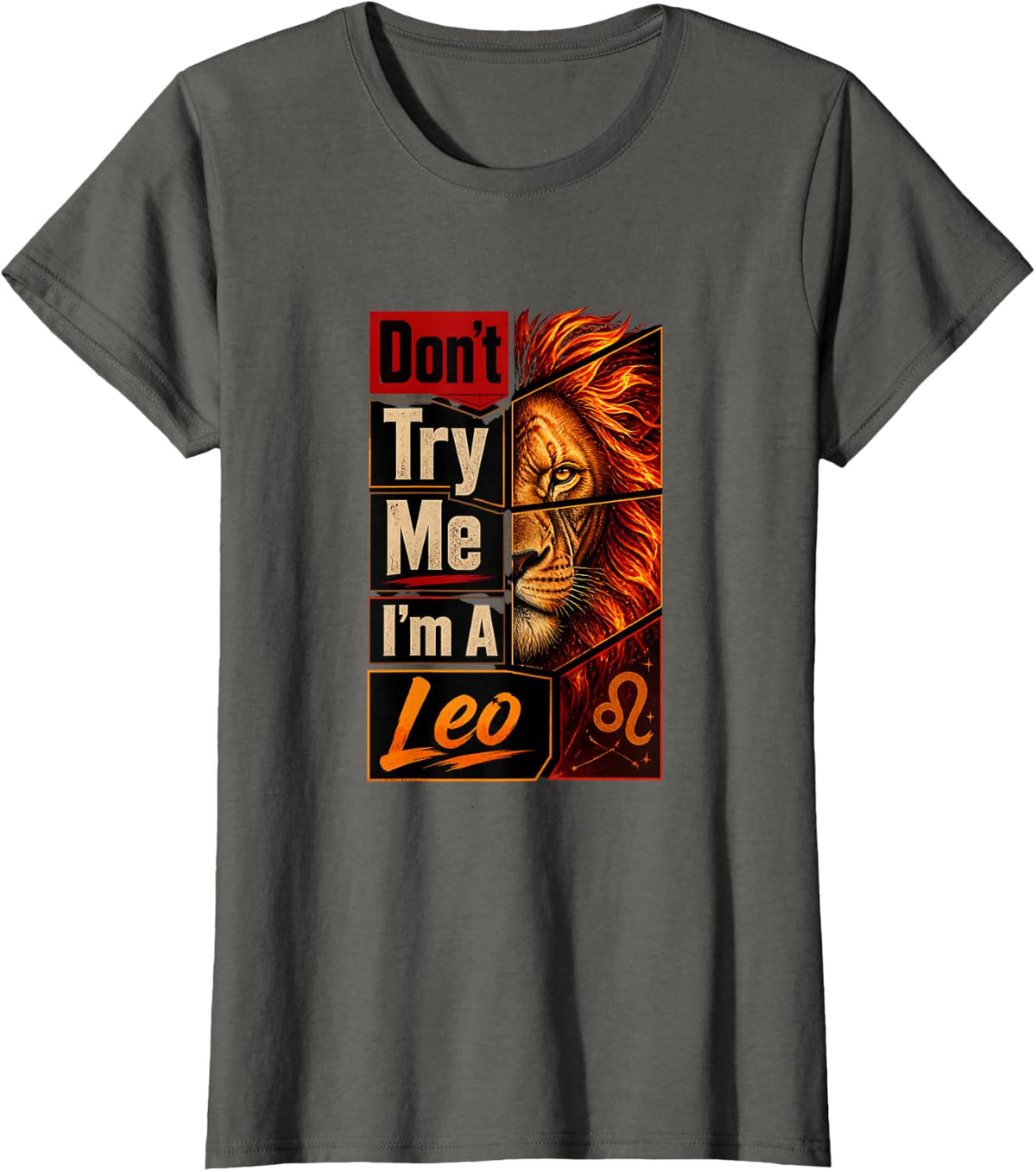 Don't Try Me I'm A Leo Zodiac Sign Personality T-Shirt - Asphalt Grey