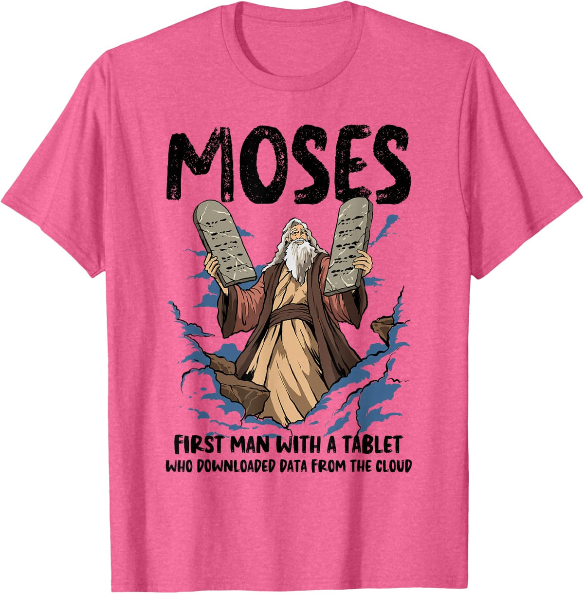 Funny Moses Shirt Christian Humor Bible Gospel Data Cloud T-Shirt - Pink Heather