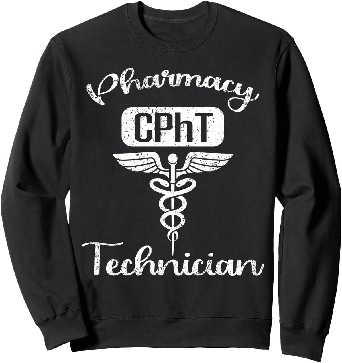 Pharmacy Technician CPhT Tech Pharmacist Gift Sweatshirt - Adult Unisex Black