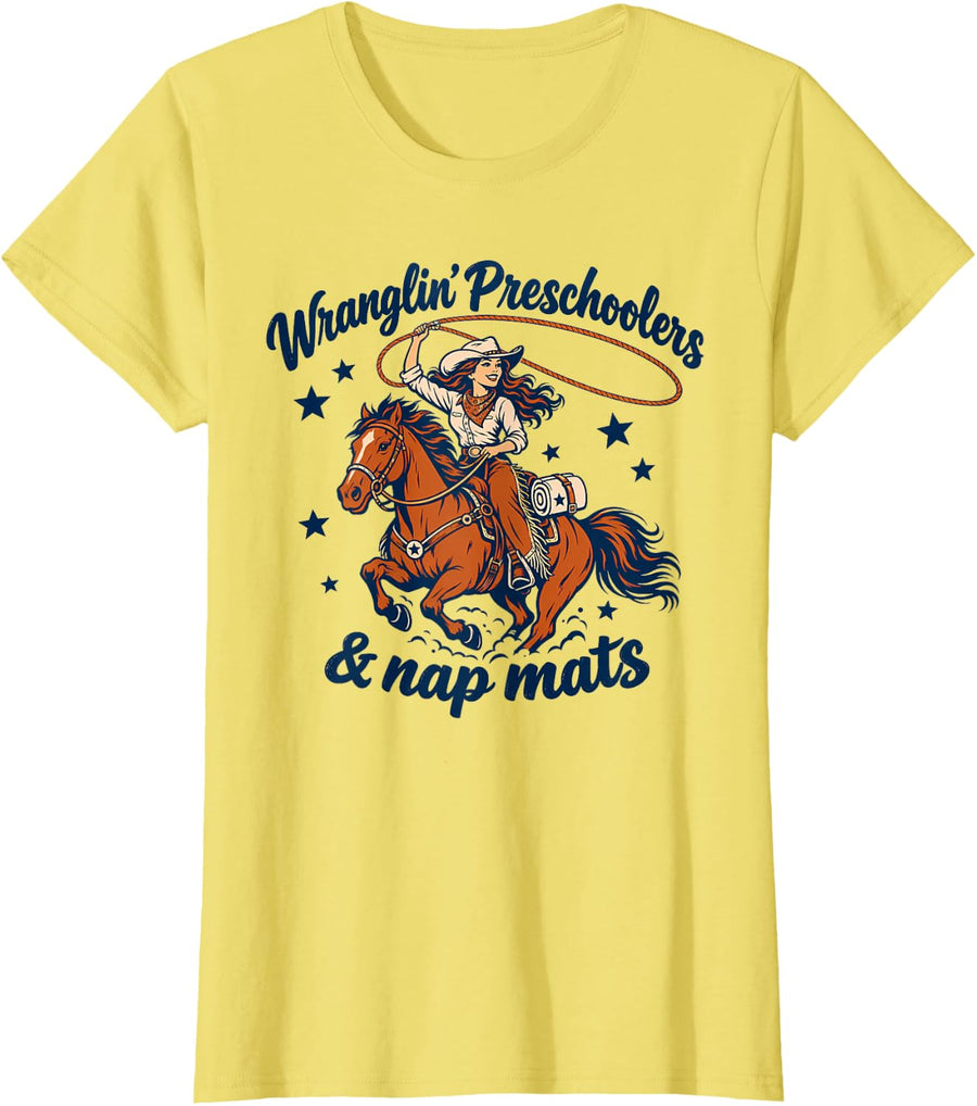 Wranglin' Preschoolers and Nap Mats Western Teacher T-Shirt - Lemon Yellow