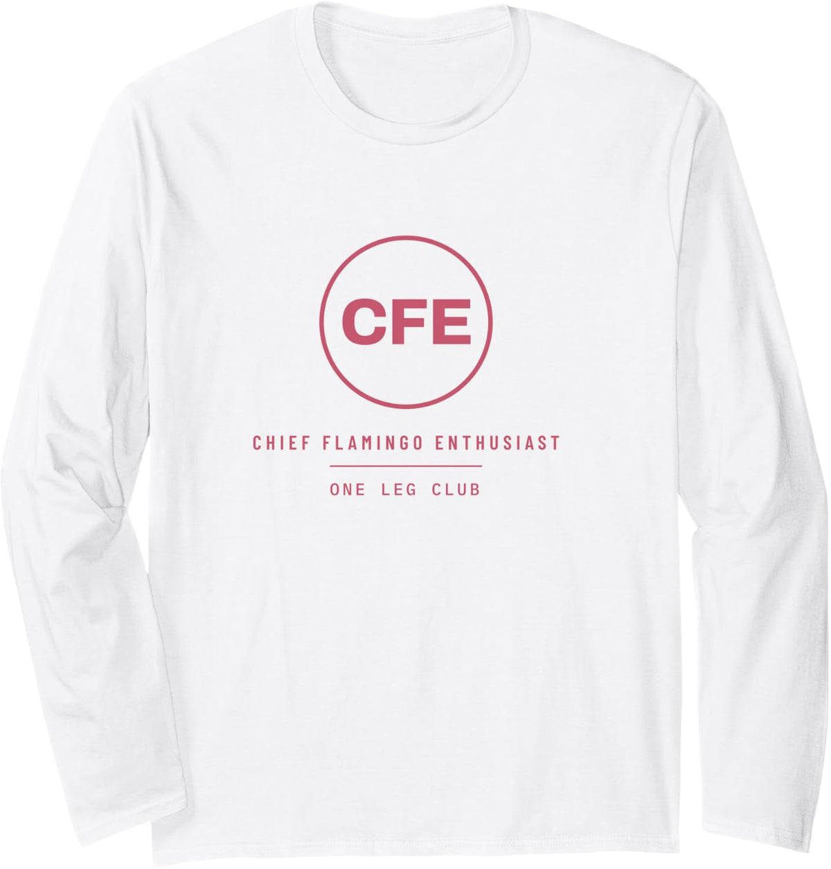 Flamingo Chief Flamingo Enthusiast Summer Pink Bird Lover Long Sleeve T-Shirt - Adult Unisex White