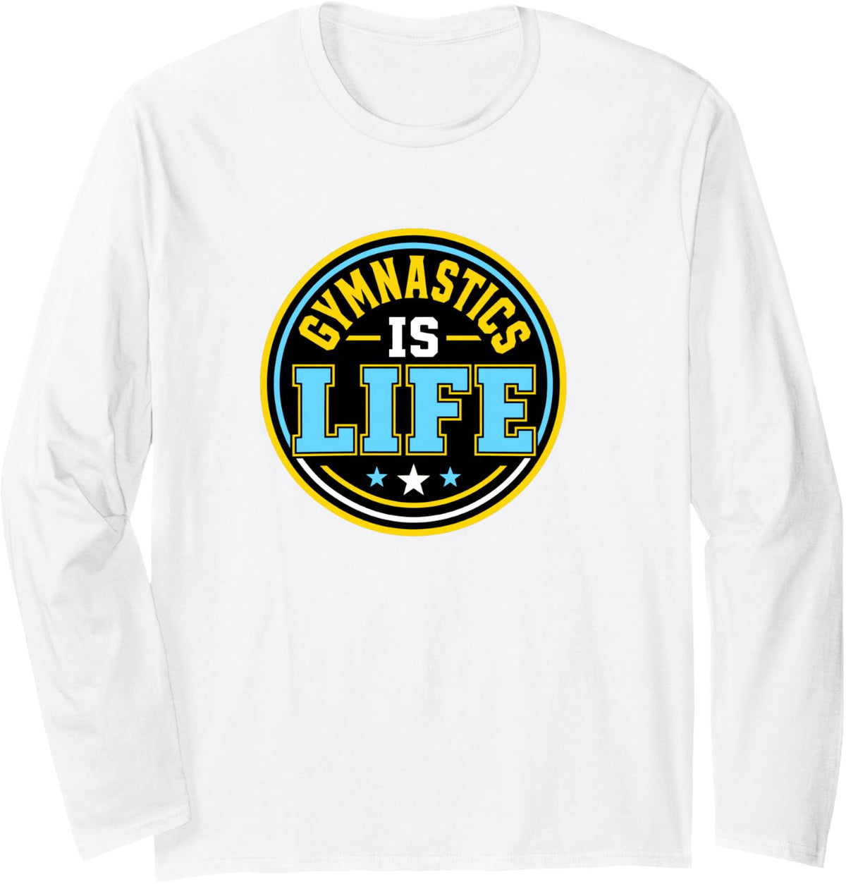 Gymnastics is Life Gymnast Long Sleeve T-Shirt - Adult Unisex White