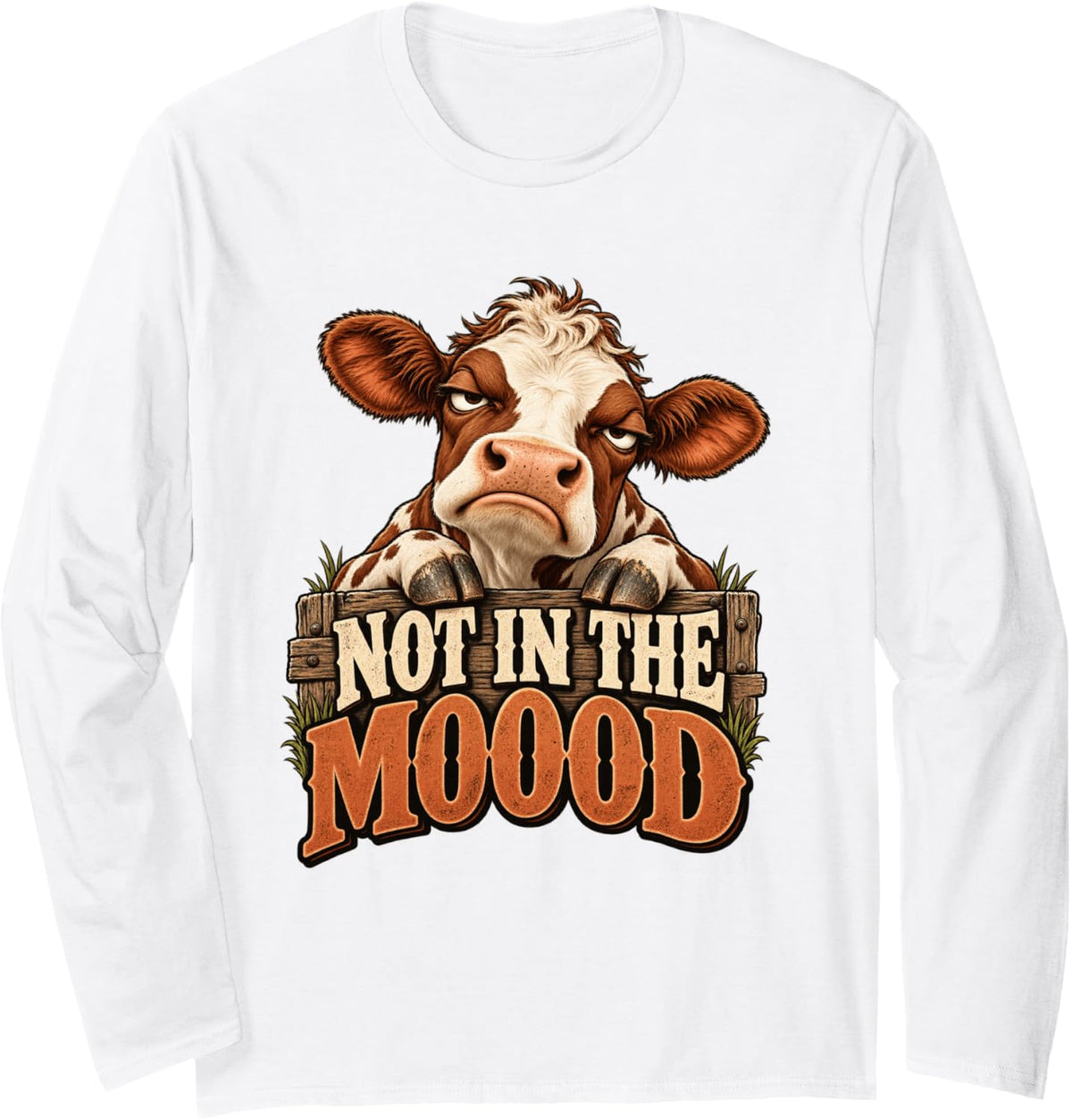 Not in The Mooood Funny Grumpy Cow Farm Animal Lovers Humor Long Sleeve T-Shirt - Adult Unisex White